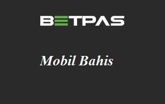 betpas Mobil Bahis