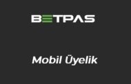 Betpas Mobil Üyelik