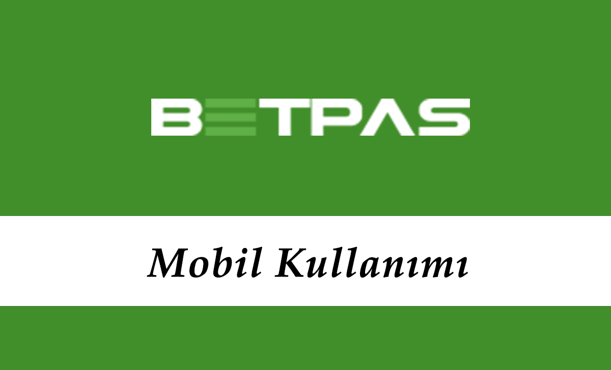 Betpas Mobil Kullanımı