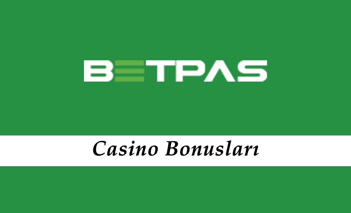 Betpas Casino Bonusları